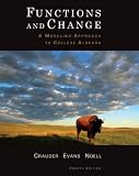 Functions and Change: A Modeling Approach to College Algebra, Bruce-Crauder,-Benny-Evans,-Alan-Noell, 0547156693