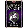 The Noble Outlaw (Crowner John Mystery)