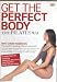 DVD : GET THE PERFECT BODY....The PILATES Way, With LYNNE ROBINSON