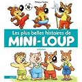 Les plus belles histoires de Mini-Loup: Volume 1
