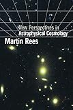 Perspectives in astrophysical cosmology