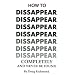 How to Disappear Completely and Never Be Found