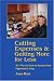 Cutting Expenses and Getting More for Less: 41+ Ways to Earn an Income from Opportune Living by Anne Hart