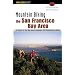 Mountain Biking the San Francisco Bay Area: A Guide to the Bay Area's Greatest Off-Road Bicycle Rides (Regional Mountain Biking Series)