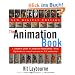The Animation Book: A Complete Guide to Animated Filmmaking--From Flip-Books to Sound Cartoons to 3- D Animation