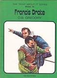 The 'read about it' series / by O.B. Gregory. Books 25-48 : Historical topics. Book 35, Francis Drake