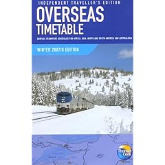 Overseas Timetable Winter 2007/08: Surface Transport Schedules for Africa, Asia, North and South America and Australasia, Independent Traveller's Edition (Independent Travellers)