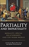 Partiality and impartiality : morality, special relationships, and the wider world