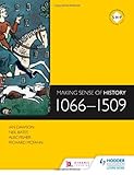Making sense of history, 1066-1509