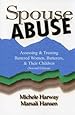 Spouse Abuse: Assessing & Treating Battered Women, Batterers, & Their Children 2nd Ed.