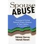 Spouse Abuse: Assessing & Treating Battered Women, Batterers, & Their Children 2nd Ed.