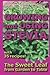 Growing and Using Stevia: The Sweet Leaf from Garden to Table with 35 Recipes