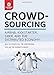 Crowdsourcing: Uber, Airbnb, Kickstarter, & the Distributed Economy