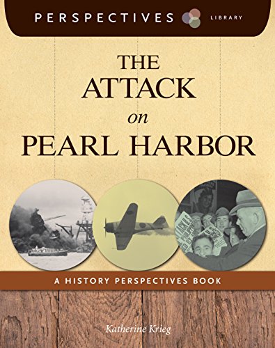 The Attack on Pearl Harbor: A History Perspectives Book (Perspectives Library)