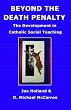 Beyond The Death Penalty: The Development In Catholic Social Teaching