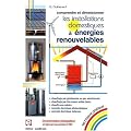Installations Domestiques � Energies Renouvelables - Comprendre et Dimensionner