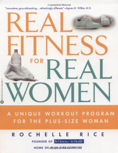 Real Fitness for Real Women: A Unique Workout Program for the Plus-Size Woman