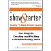 The Show Starter Reality TV Made Simple System: Ten Steps to Creating and Pitching a Sellable Reality Show