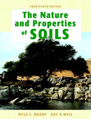 The Nature and Properties of Soils, 14th Edition by Nyle C. Brady Published by Prentice Hall 14th (fourteenth) edition (2007) Hardcover