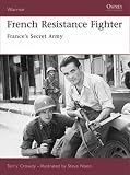 French Resistance Fighter: France's Secret Army (Warrior)