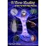 A New Reality: A Wake Up Call To Life's Mysteries by A. J. Aaron