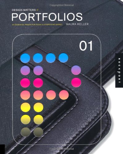 Design Matters: Portfolios 01: An Essential Primer for Today's Competitive Market