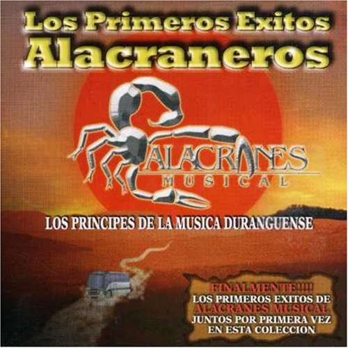 Alacranes Musical - Los Primeros Exitos Alacraneros - Zortam Music