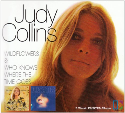 Judy Collins - Wildflowers / Who Knows Where the Time Goes - Zortam Music