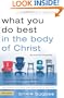 What You Do Best in the Body of Christ: Discover Your Spiritual Gifts, Personal Style, and God-Given Passion