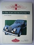 Morgan : the cars and the factory