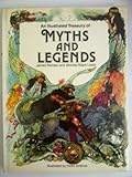 An illustrated treasury of myths and legends