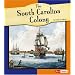 The South Carolina Colony (Fact Finders: American Colonies)