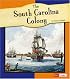 The South Carolina Colony (Fact Finders; the American Colonies)