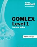  : Kaplan COMLEX Level 1 Lecture Notes Pharmacology 2005-2006 Edition