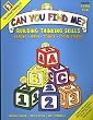 Can You Find Me?: Building Thinking Skills in Reading, Math, Science, and Social Studies: Prekindergarten