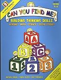 Can You Find Me?: Building Thinking Skills in Reading, Math, Science, and Social Studies: Prekindergarten