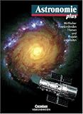 Astronomie plus: Sch&uuml;lerbuch - Prof. Dr. Udo Backhaus, Dr. Klaus Lindner