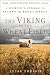 The Viking in the Wheat Field: A Scientist's Struggle to Preserve the World's Harvest