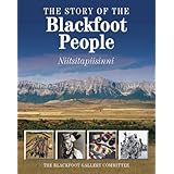the story of the blackfoot people nitsitapiisinni