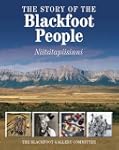 The Story of the Blackfoot People: Ni...