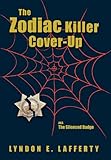 The Zodiac Killer Cover-Up: The Silenced Badge
