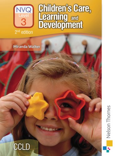 Children’s Care Learning and Development NVQ 3 2nd Edition (Nvq Level 3 Candidate Handbook)