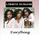 Everything: a Tribute to Prayer