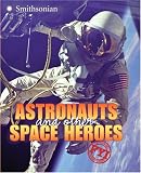 Astronauts and Other Space Heroes (For Your Information)