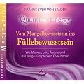 Vom Mangelbewusstsein ins F�llebewusstsein
