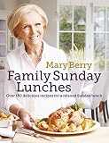Mary Berry's family Sunday lunches : over 150 delicious recipes for a relaxed Sunday lunch