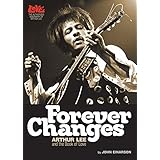 forever changes arthur lee and the book of love the authorized biography of arthur lee