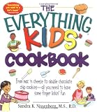  : The Everything Kid's Cookbook: From Mac'n Cheese to Double Chocolate Chip Cookies-All You Need to Have Some Finger Lickin' Fun