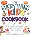 Books : The Everything Kid's Cookbook: From Mac'n Cheese to Double Chocolate Chip Cookies-All You Need to Have Some Finger Lickin' Fun