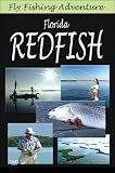 Fly Fishing Adventure: Florida Redfish